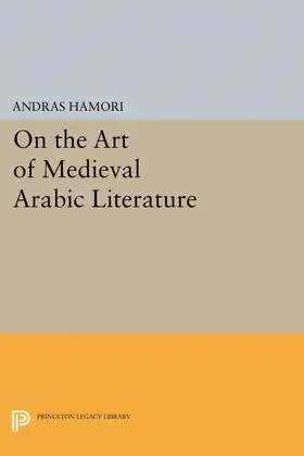 Hamori |  On the Art of Medieval Arabic Literature | eBook | Sack Fachmedien