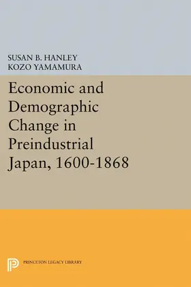 Hanley / Yamamura |  Economic and Demographic Change in Preindustrial Japan, 1600-1868 | eBook | Sack Fachmedien