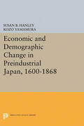 Hanley / Yamamura |  Economic and Demographic Change in Preindustrial Japan, 1600-1868 | eBook | Sack Fachmedien