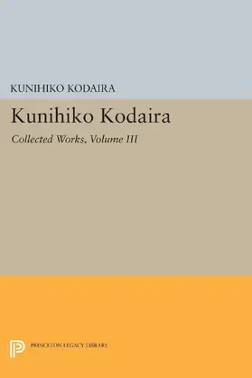 Kodaira |  Kunihiko Kodaira, Volume III | eBook | Sack Fachmedien