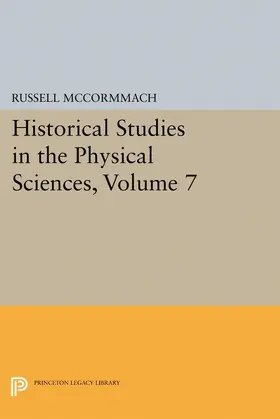 McCormmach |  Historical Studies in the Physical Sciences, Volume 7 | eBook | Sack Fachmedien