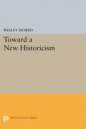 Morris |  Toward a New Historicism | eBook | Sack Fachmedien