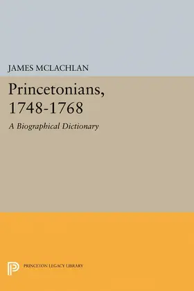 McLachlan |  Princetonians, 1748-1768 | eBook | Sack Fachmedien