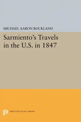 Rockland |  Sarmiento's Travels in the U.S. in 1847 | eBook | Sack Fachmedien