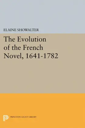 Jr. / Showalter |  The Evolution of the French Novel, 1641-1782 | eBook | Sack Fachmedien