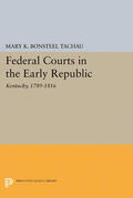 Tachau |  Federal Courts in the Early Republic | eBook | Sack Fachmedien