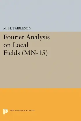 Taibleson |  Fourier Analysis on Local Fields | eBook | Sack Fachmedien