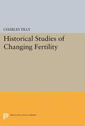 Tilly |  Historical Studies of Changing Fertility | eBook | Sack Fachmedien