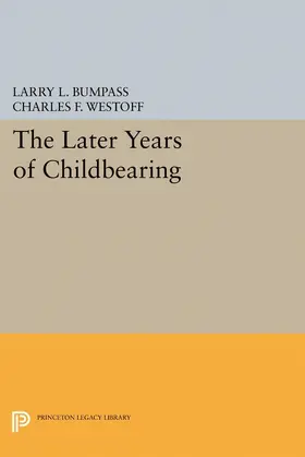 Bumpass / Westoff |  The Later Years of Childbearing | eBook | Sack Fachmedien