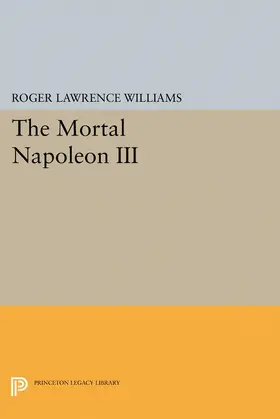 Williams |  The Mortal Napoleon III | eBook | Sack Fachmedien