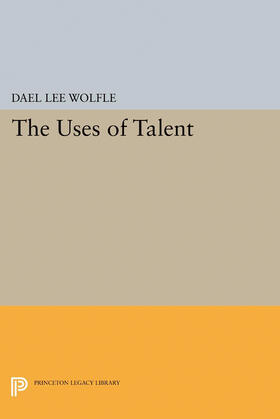 Wolfle |  The Uses of Talent | eBook | Sack Fachmedien
