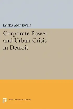 Ewen |  Corporate Power and Urban Crisis in Detroit | eBook | Sack Fachmedien