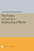 Bozeman |  The Future of Law in a Multicultural World | eBook | Sack Fachmedien