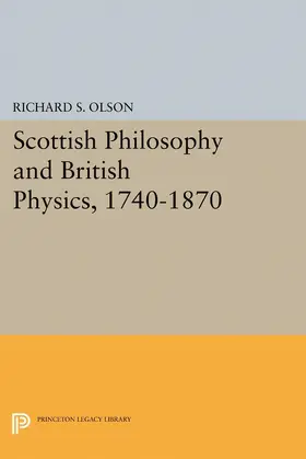 Olson |  Scottish Philosophy and British Physics, 1740-1870 | eBook | Sack Fachmedien