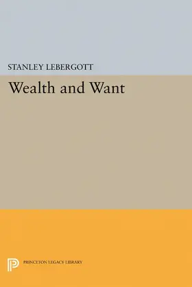 Lebergott |  Wealth and Want | eBook | Sack Fachmedien