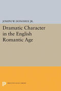 Donohue |  Dramatic Character in the English Romantic Age | eBook | Sack Fachmedien