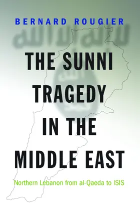 Rougier |  The Sunni Tragedy in the Middle East | eBook | Sack Fachmedien