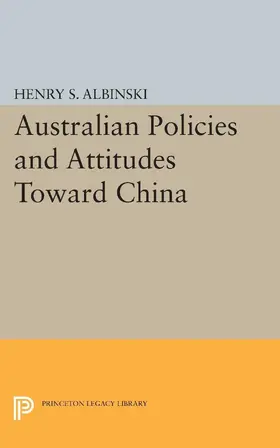 Albinski |  Australian Policies and Attitudes Toward China | eBook | Sack Fachmedien