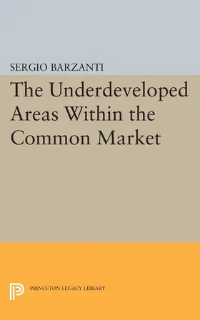Barzanti |  Underdeveloped Areas Within the Common Market | eBook | Sack Fachmedien
