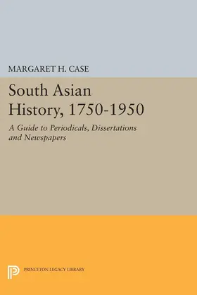 Case |  South Asian History, 1750-1950 | eBook | Sack Fachmedien