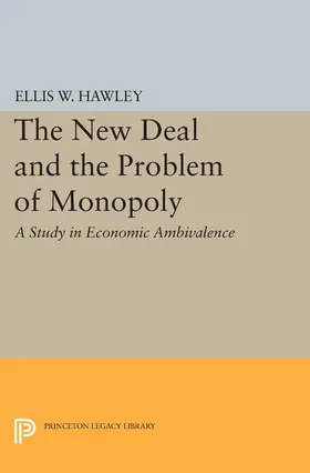 Hawley |  The New Deal and the Problem of Monopoly | eBook | Sack Fachmedien