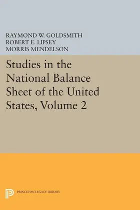 Goldsmith / Lipsey / Mendelson |  Studies in the National Balance Sheet of the United States, Volume 2 | eBook | Sack Fachmedien