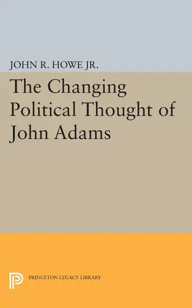 Howe |  Changing Political Thought of John Adams | eBook | Sack Fachmedien