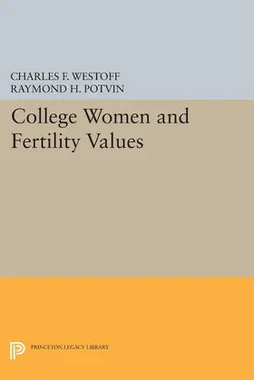 Westoff / Potvin |  College Women and Fertility Values | eBook | Sack Fachmedien