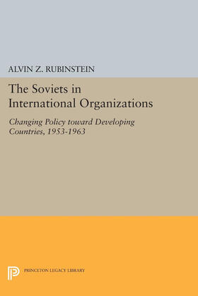 Rubinstein |  Soviets in International Organizations | eBook | Sack Fachmedien