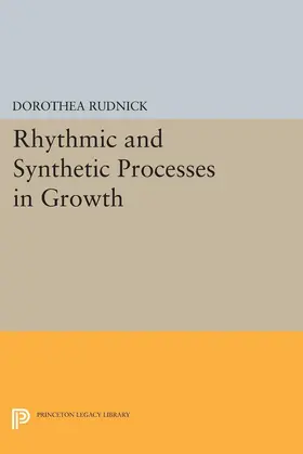 Rudnick |  Rhythmic and Synthetic Processes in Growth | eBook | Sack Fachmedien