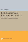 Fowler |  British-American Relations 1917-1918 | eBook | Sack Fachmedien