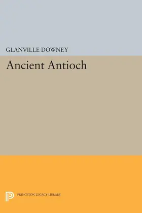 Downey |  Ancient Antioch | eBook | Sack Fachmedien
