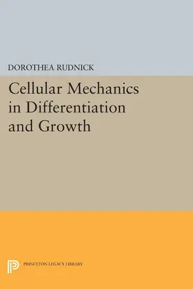 Rudnick |  Cellular Mechanics in Differentiation and Growth | eBook | Sack Fachmedien