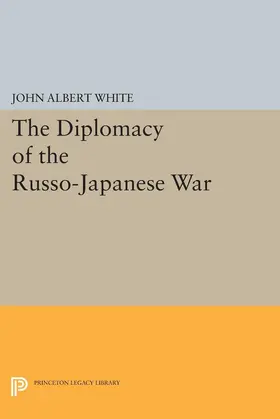 White |  Diplomacy of the Russo-Japanese War | eBook | Sack Fachmedien