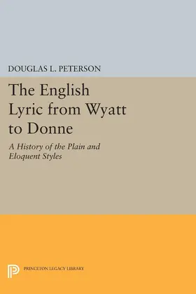 Peterson |  The English Lyric from Wyatt to Donne | eBook | Sack Fachmedien