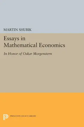 Shubik |  Essays in Mathematical Economics, in Honor of Oskar Morgenstern | eBook | Sack Fachmedien