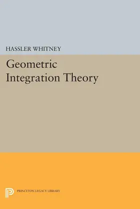 Whitney |  Geometric Integration Theory | eBook | Sack Fachmedien