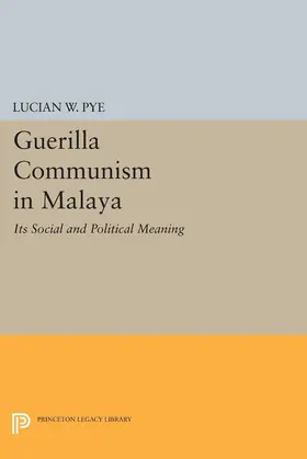 Pye |  Guerilla Communism in Malaya | eBook | Sack Fachmedien