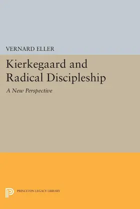 Eller |  Kierkegaard and Radical Discipleship | eBook | Sack Fachmedien