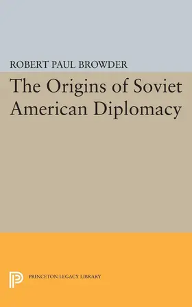 Browder |  The Origins of Soviet American Diplomacy | eBook | Sack Fachmedien