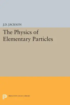 Jackson |  Physics of Elementary Particles | eBook | Sack Fachmedien