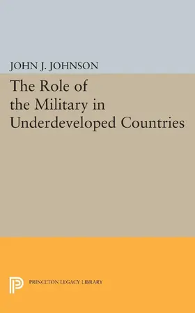 Johnson |  Role of the Military in Underdeveloped Countries | eBook | Sack Fachmedien
