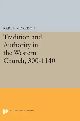 Morrison |  Tradition and Authority in the Western Church, 300-1140 | eBook | Sack Fachmedien