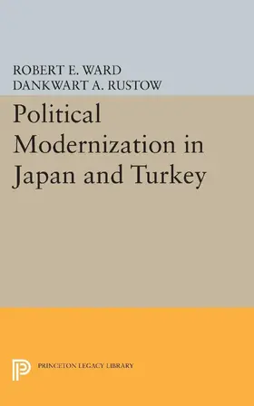 Ward / Rustow |  Political Modernization in Japan and Turkey | eBook | Sack Fachmedien