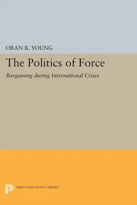 Young |  Politics of Force | eBook | Sack Fachmedien