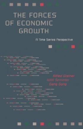 Greiner / Semmler / Gong | The Forces of Economic Growth | E-Book | sack.de