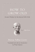 Cicero |  How to Grow Old | eBook | Sack Fachmedien