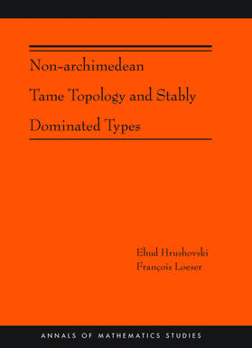 Hrushovski / Loeser | Non-Archimedean Tame Topology and Stably Dominated Types (AM-192) | E-Book | sack.de