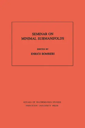 Bombieri |  Seminar On Minimal Submanifolds. (AM-103), Volume 103 | eBook | Sack Fachmedien