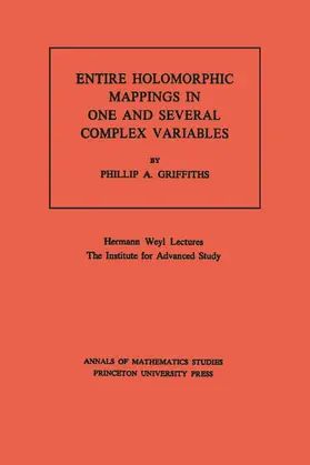 Griffiths |  Entire Holomorphic Mappings in One and Several Complex Variables | eBook | Sack Fachmedien